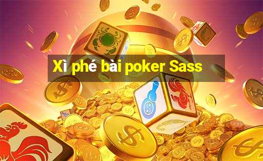 Xì phé bài poker Sass