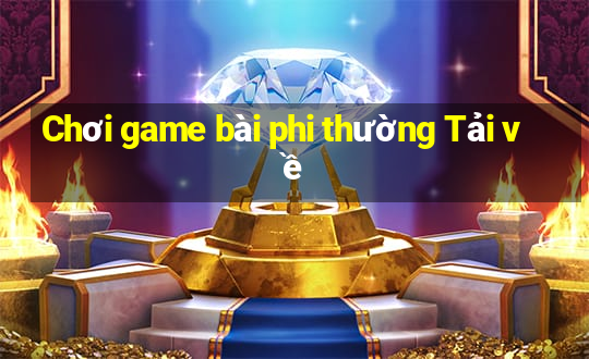 Chơi game bài phi thường Tải về