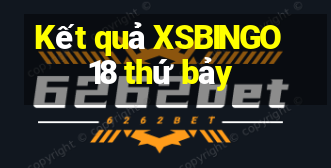 Kết quả XSBINGO18 thứ bảy