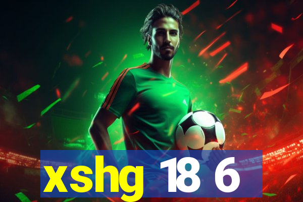 xshg 18 6