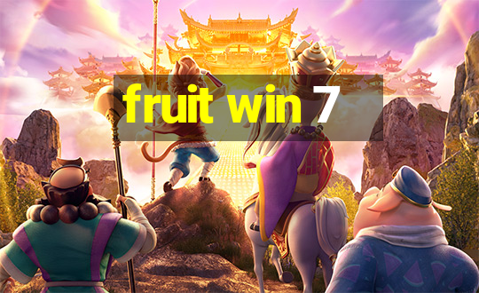 fruit win 7