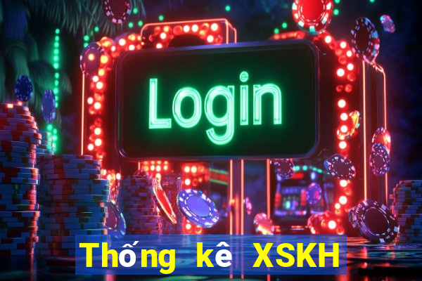 Thống kê XSKH thứ bảy