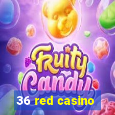 36 red casino