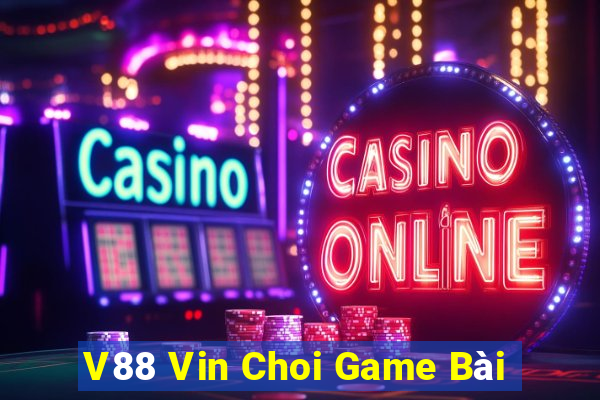 V88 Vin Choi Game Bài