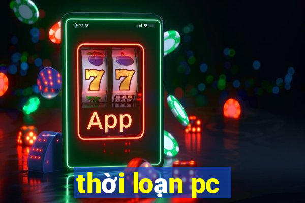 thời loạn pc