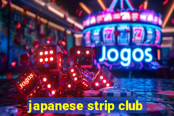 japanese strip club