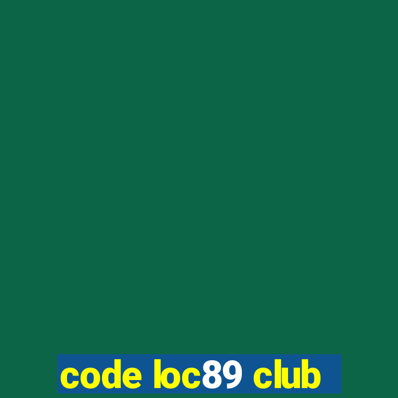 code loc89 club