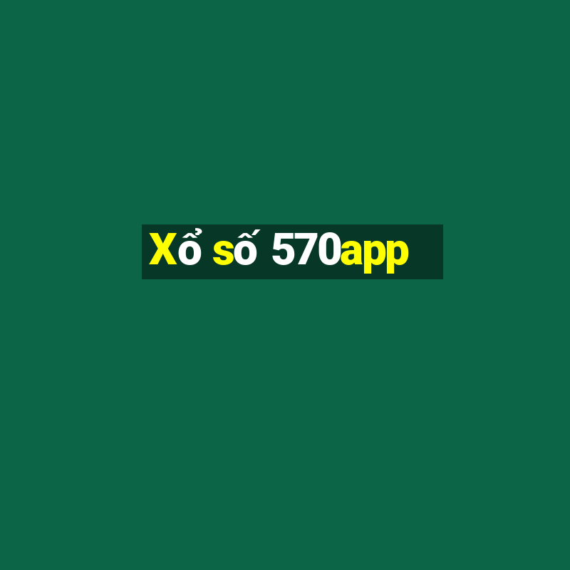 Xổ số 570app