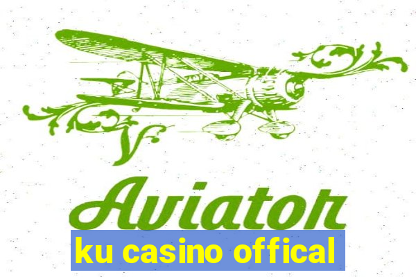 ku casino offical