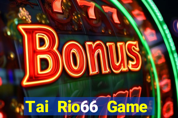 Tai Rio66 Game Bài Cf68