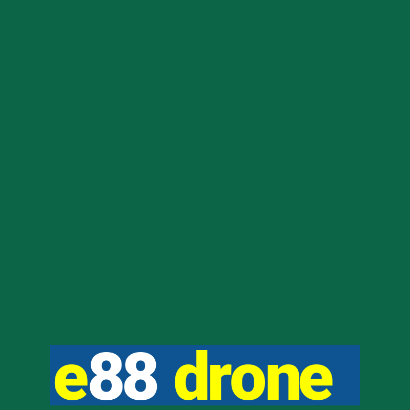 e88 drone