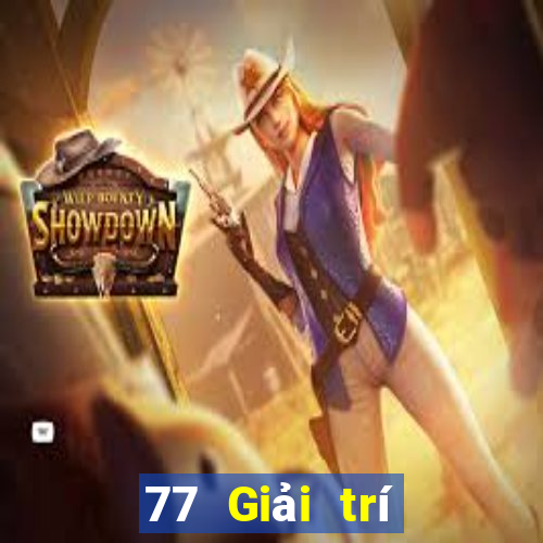 77 Giải trí Tải về