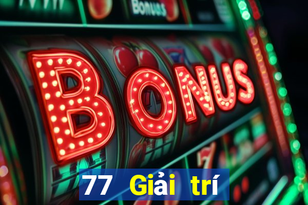 77 Giải trí Tải về