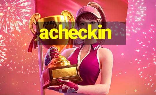 acheckin