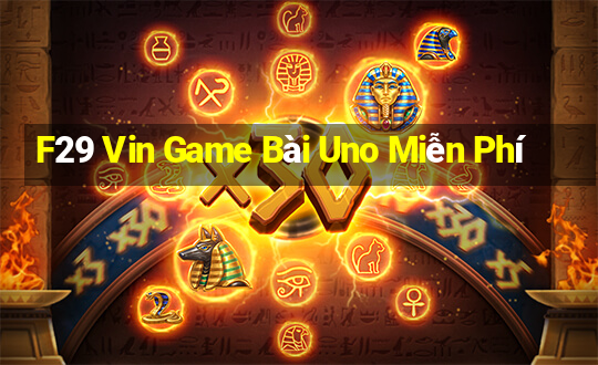 F29 Vin Game Bài Uno Miễn Phí