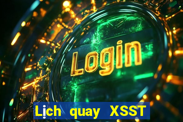 Lịch quay XSST Thứ 2