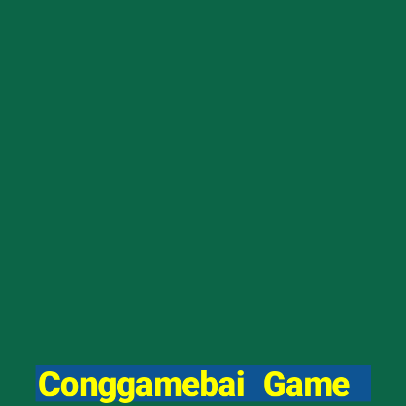 Conggamebai Game Bài Tặng Tiền