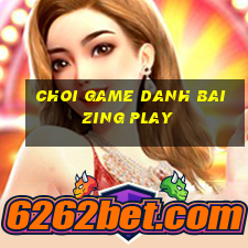 choi game danh bai zing play