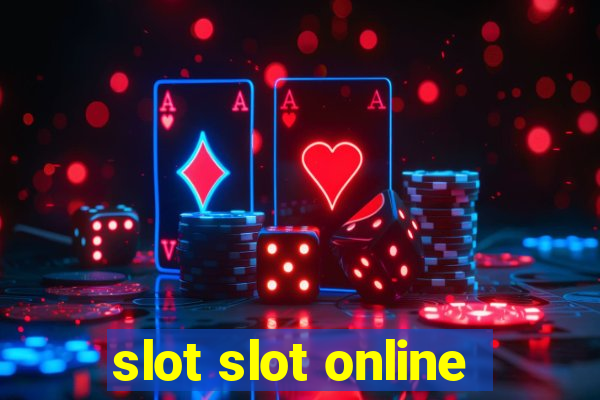 slot slot online