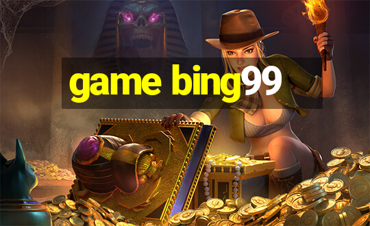 game bing99