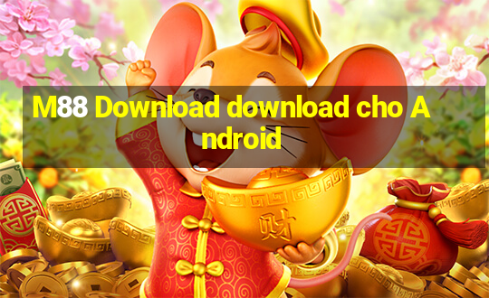 M88 Download download cho Android