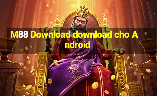 M88 Download download cho Android