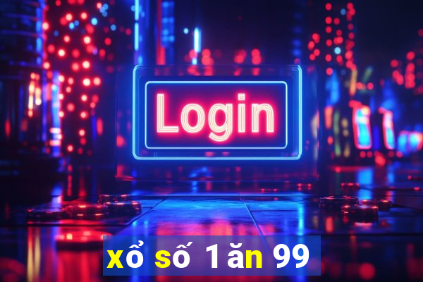 xổ số 1 ăn 99