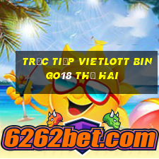 Trực tiếp vietlott Bingo18 thứ hai