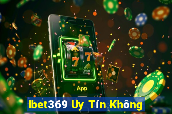 Ibet369 Uy Tín Không