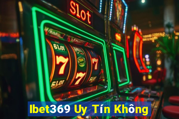 Ibet369 Uy Tín Không