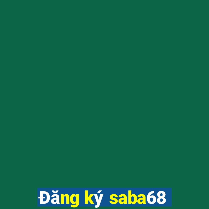 Đăng ký saba68