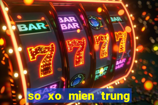 so xo mien trung thu sau