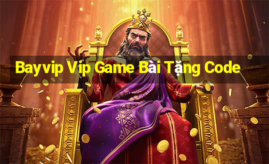 Bayvip Vip Game Bài Tặng Code