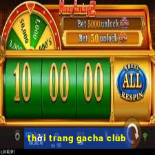 thời trang gacha club