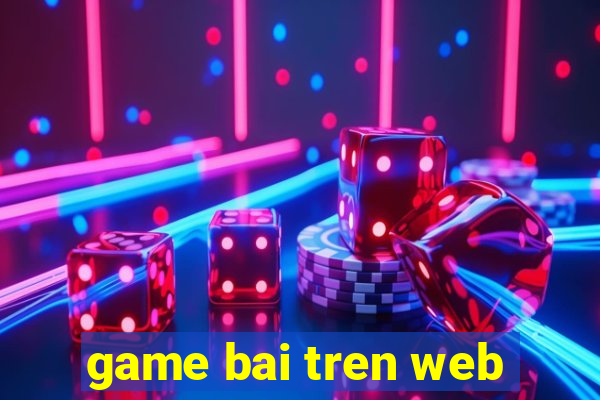 game bai tren web