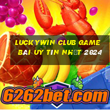 Luckywin Club Game Bài Uy Tín Nhất 2024