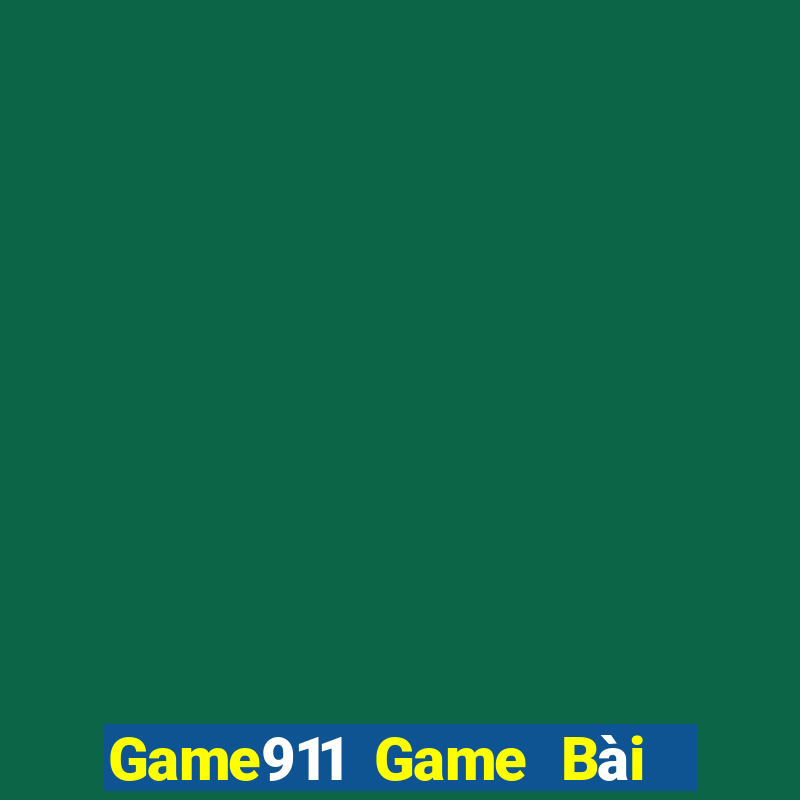 Game911 Game Bài Khuyến Mãi