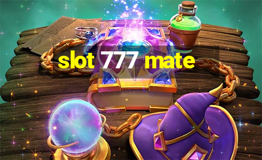 slot 777 mate