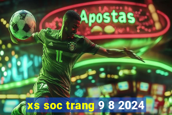 xs soc trang 9 8 2024