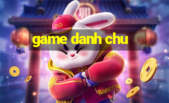 game danh chu