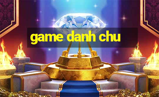 game danh chu