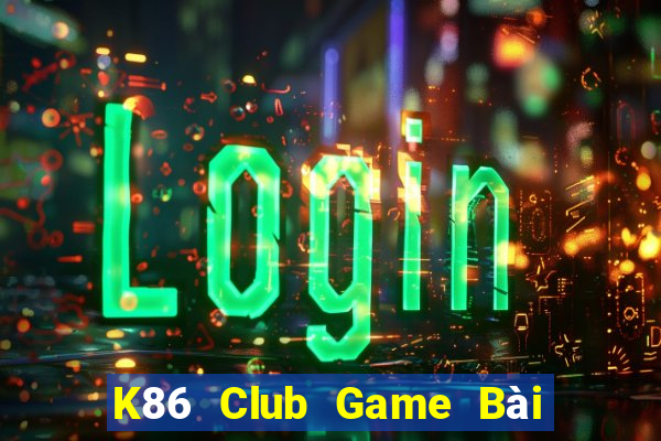 K86 Club Game Bài Poker Online