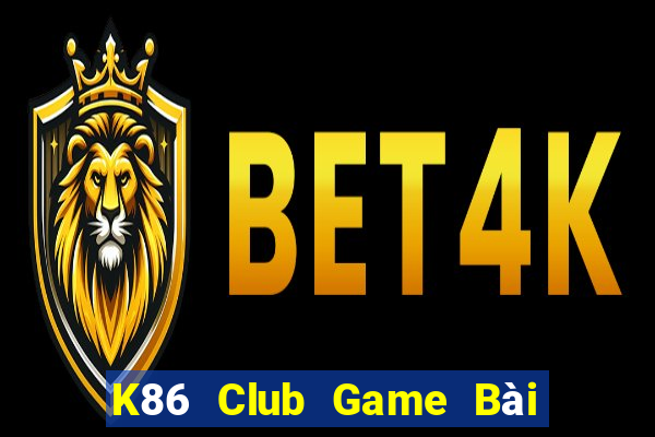 K86 Club Game Bài Poker Online