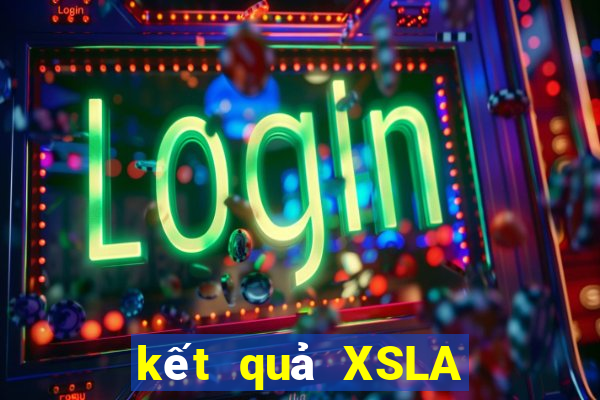 kết quả XSLA ngày 11