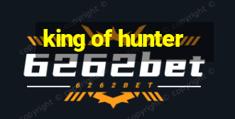 king of hunter