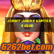 jimmy johns hunters club