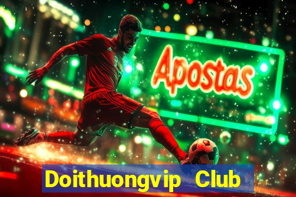 Doithuongvip Club Game Bài Xóc Đĩa