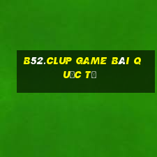 B52.Clup Game Bài Quốc Tế