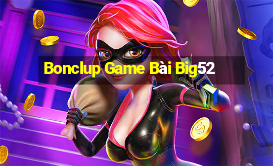 Bonclup Game Bài Big52