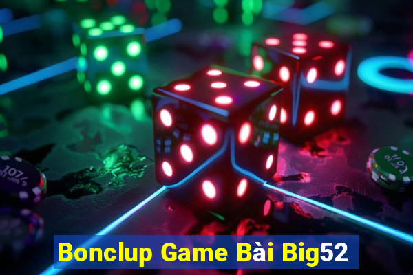 Bonclup Game Bài Big52